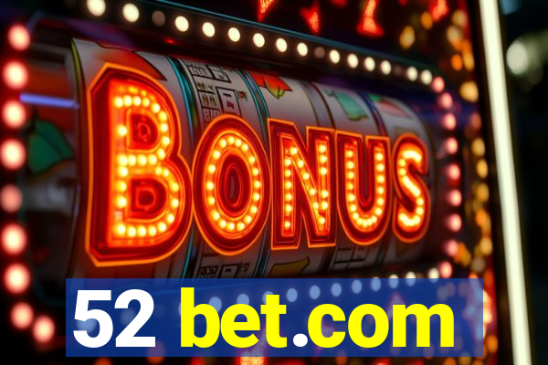 52 bet.com